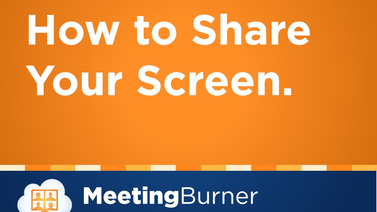 Screen-Sharing: How to Share Your Screen with MeetingBurner