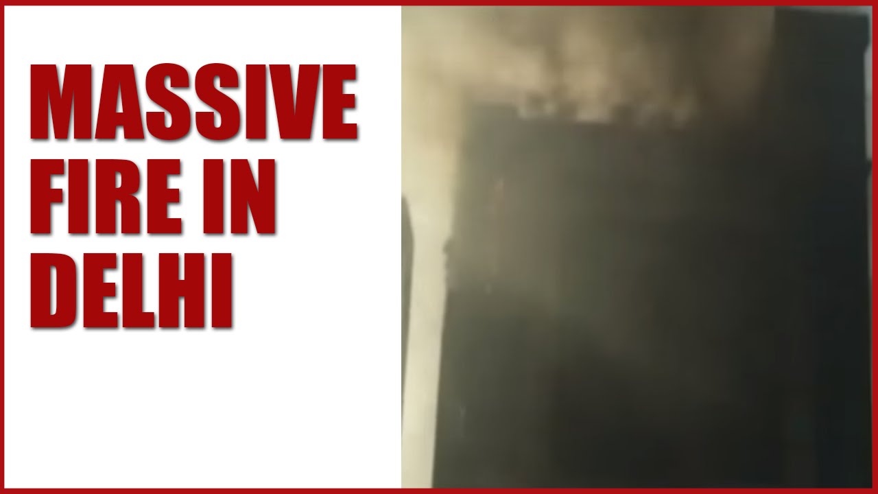 Massive Fire Breaks Out At Netaji Subhash Place In Delhi