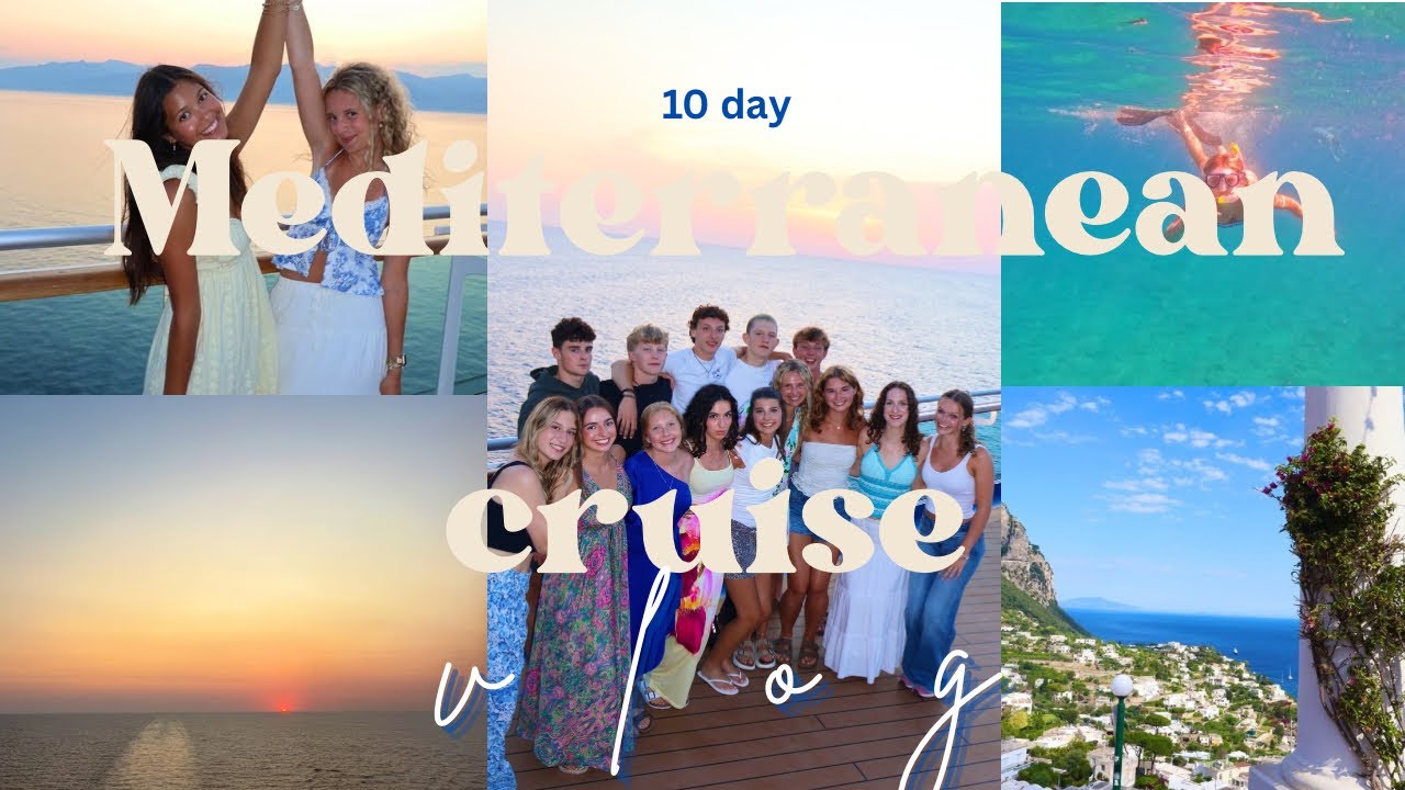 10 days on the mediterranean | CRUISE VLOG 🍋🐚🌺🇬🇷