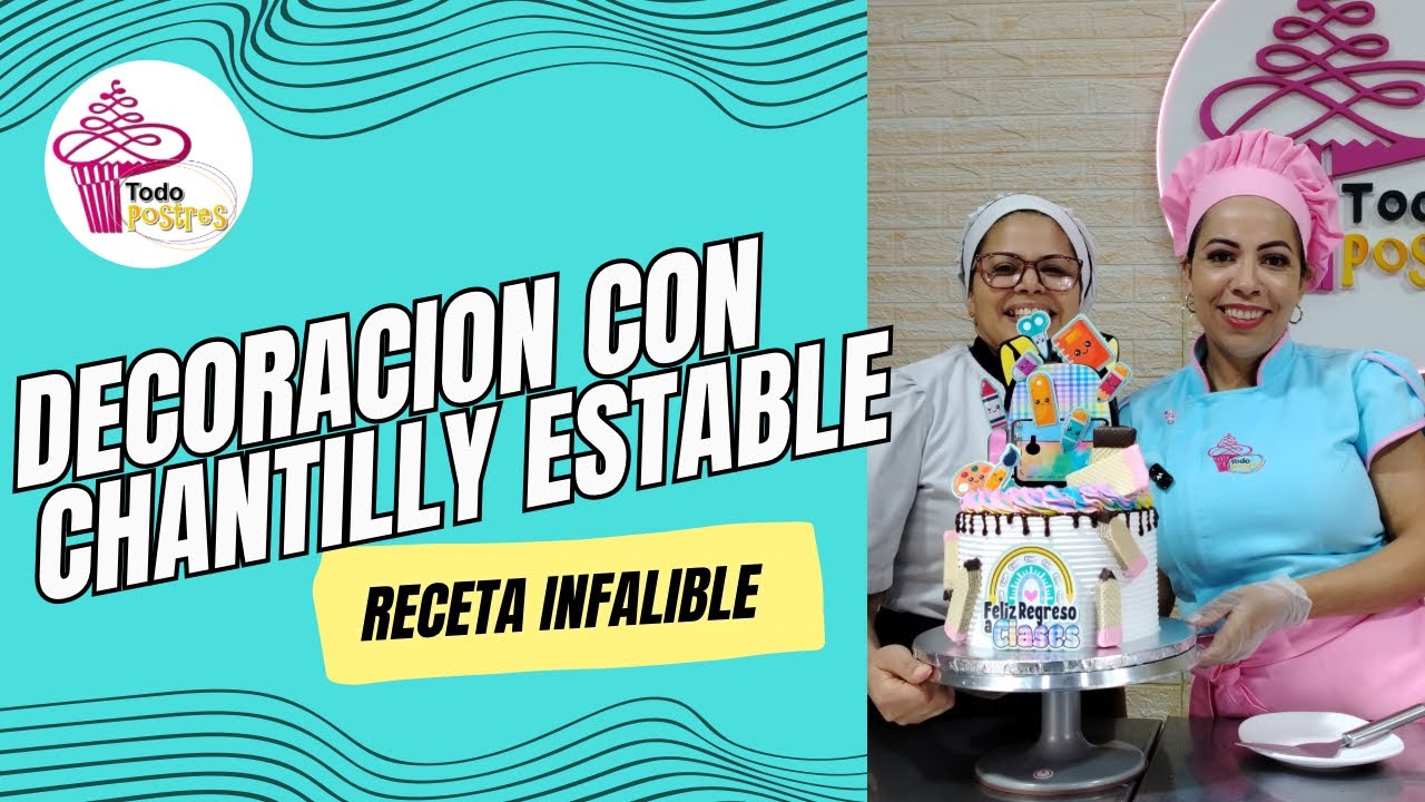 Decoración en Pastel con Chantilly Estable