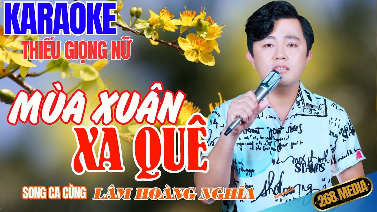 MÙA XUÂN XA QUÊ KARAOKE - Song Ca Cùng Lâm Hoàng Nghĩa - Thiếu Giọng Nữ