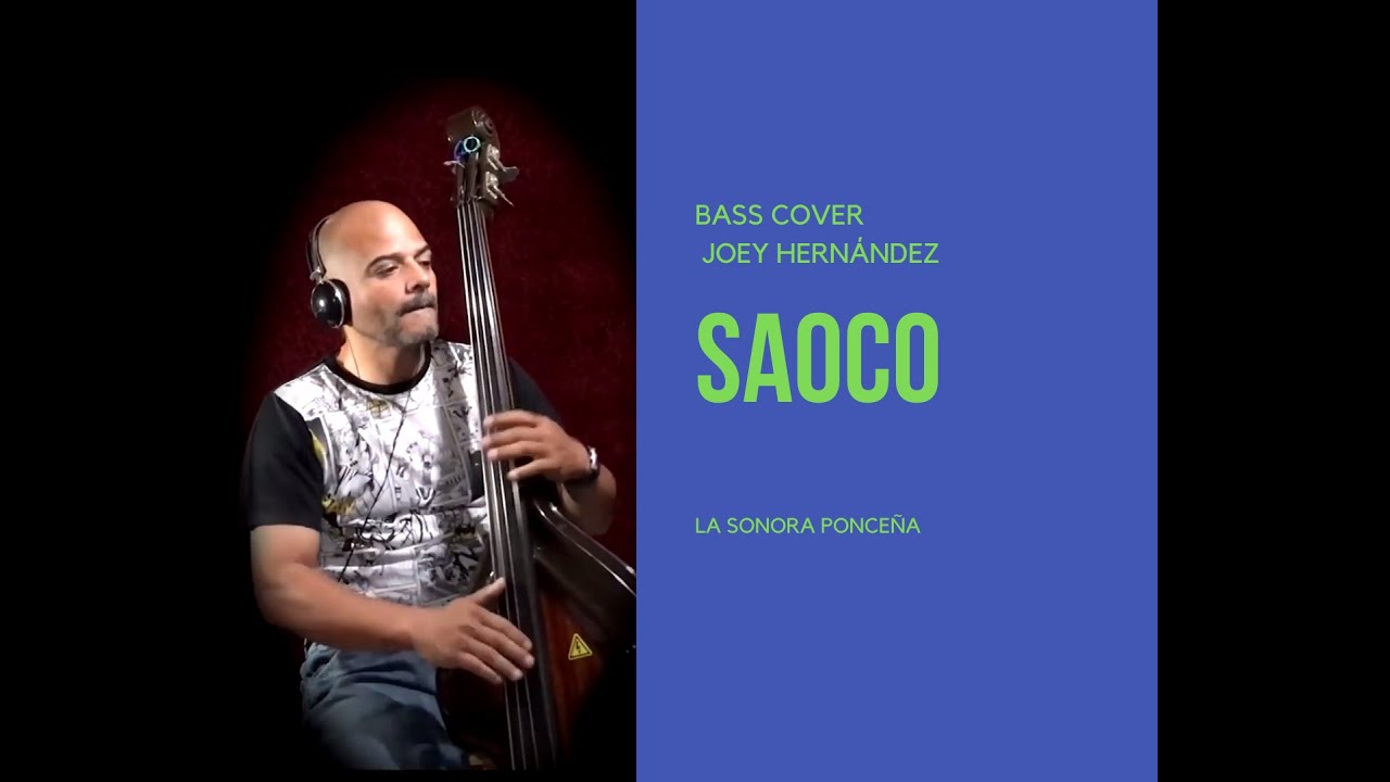 Saoco - La Sonora Ponceña ( Bass Cover ) Joey Hernandez ( Ampeg Baby Bass )