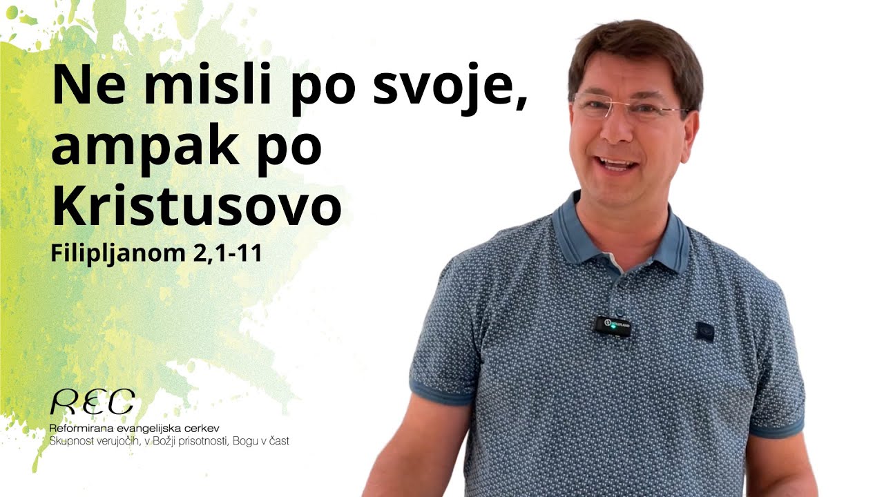 Ne misli po svoje, ampak po Kristusovo | Filipljanom 2,1–11