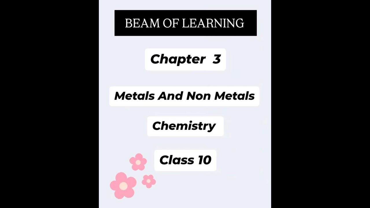 chapter : Metals And Non metals ( Class 10)