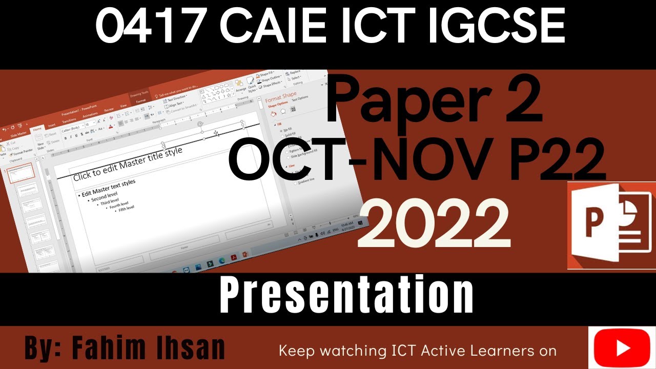 IGCSE ICT 0417 || P22 || 2022 || OCT - NOV || Presentation