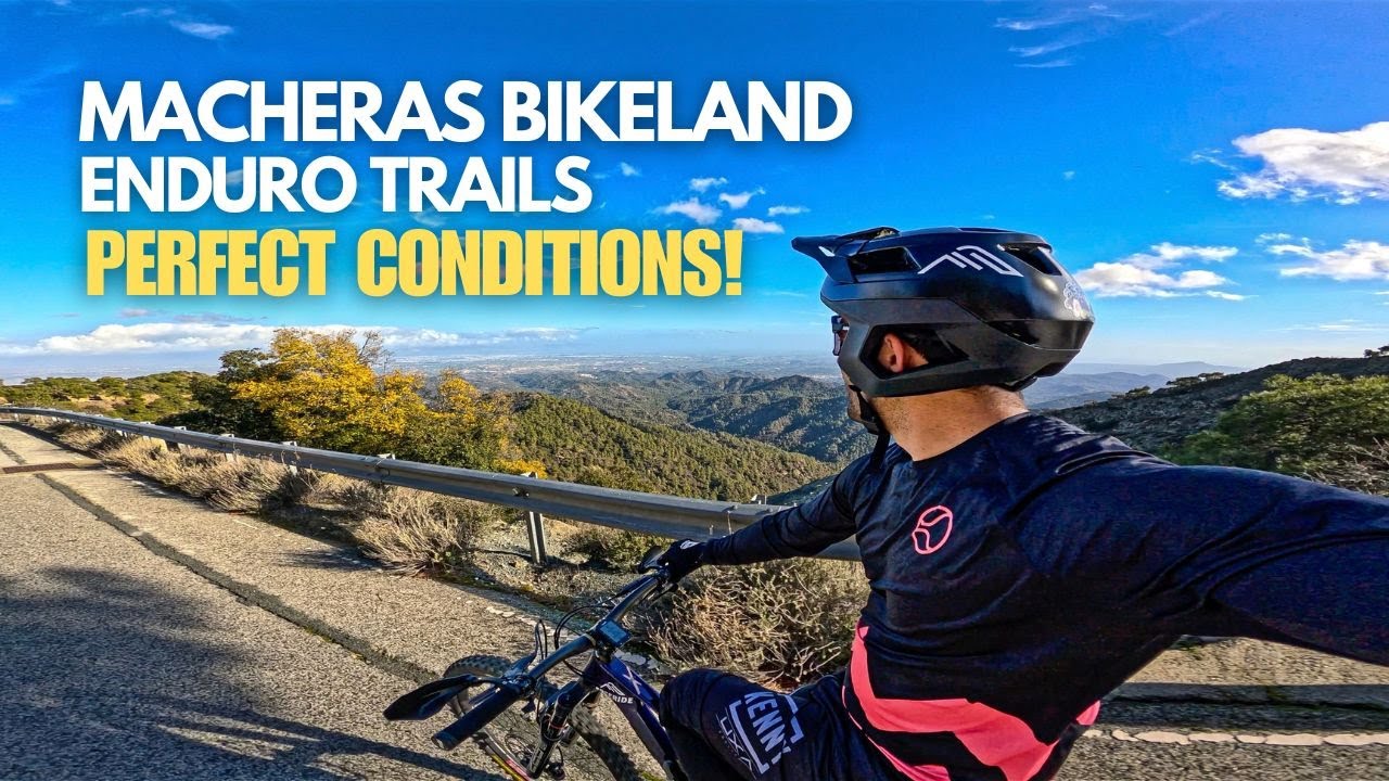 Macheras Bikeland Enduro Trails - PERFECT CONDITIONS!!