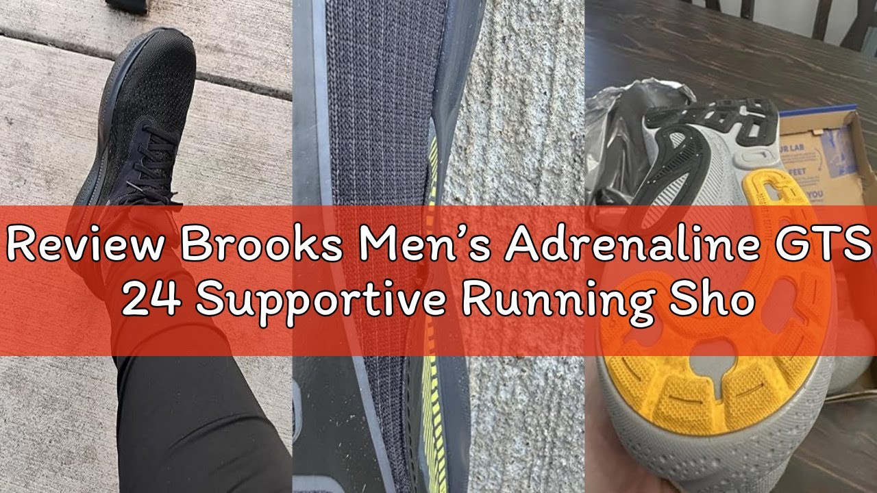 Review Brooks Men’s Adrenaline GTS 24 Supportive Running Shoe