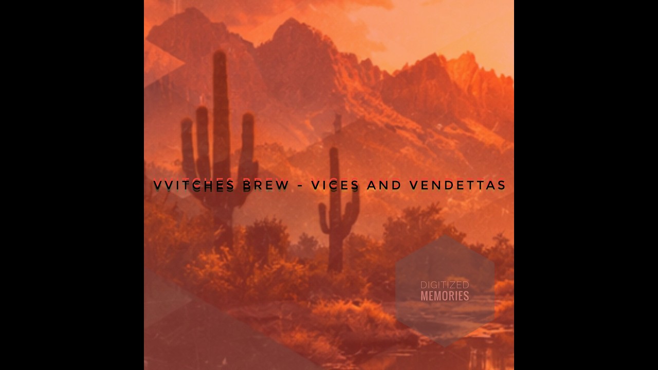 VVitches Brew - Vices and Vendettas