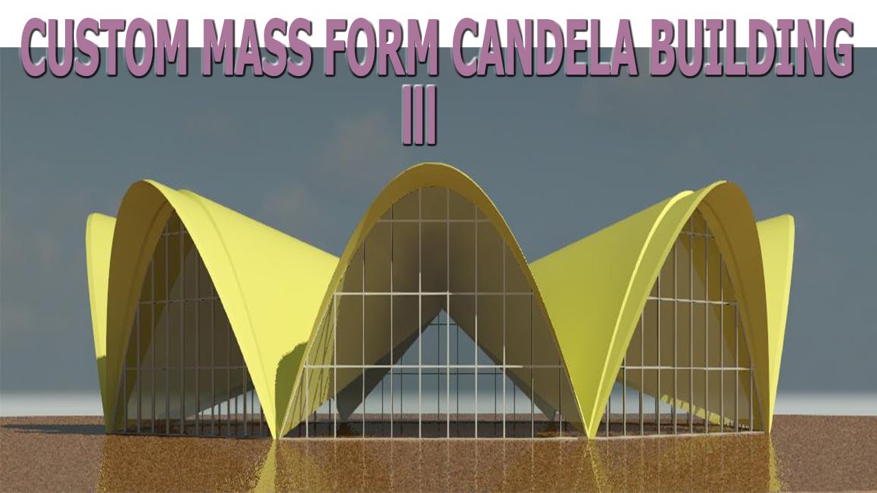 Custom Mass Form Felix Candela Revit Tutorials