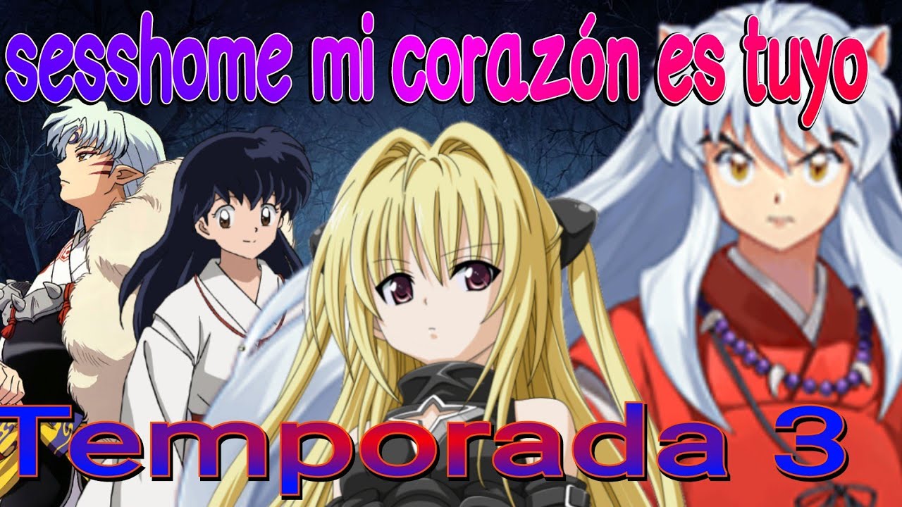 sesshome mi corazón es tuyo capitulo 8 temporada 3