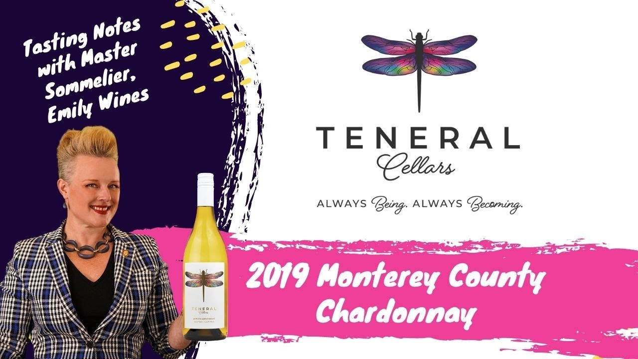 Teneral Cellars 2019 Monterey County Chardonnay Tasting Notes with Master Sommelier, Emily Wines