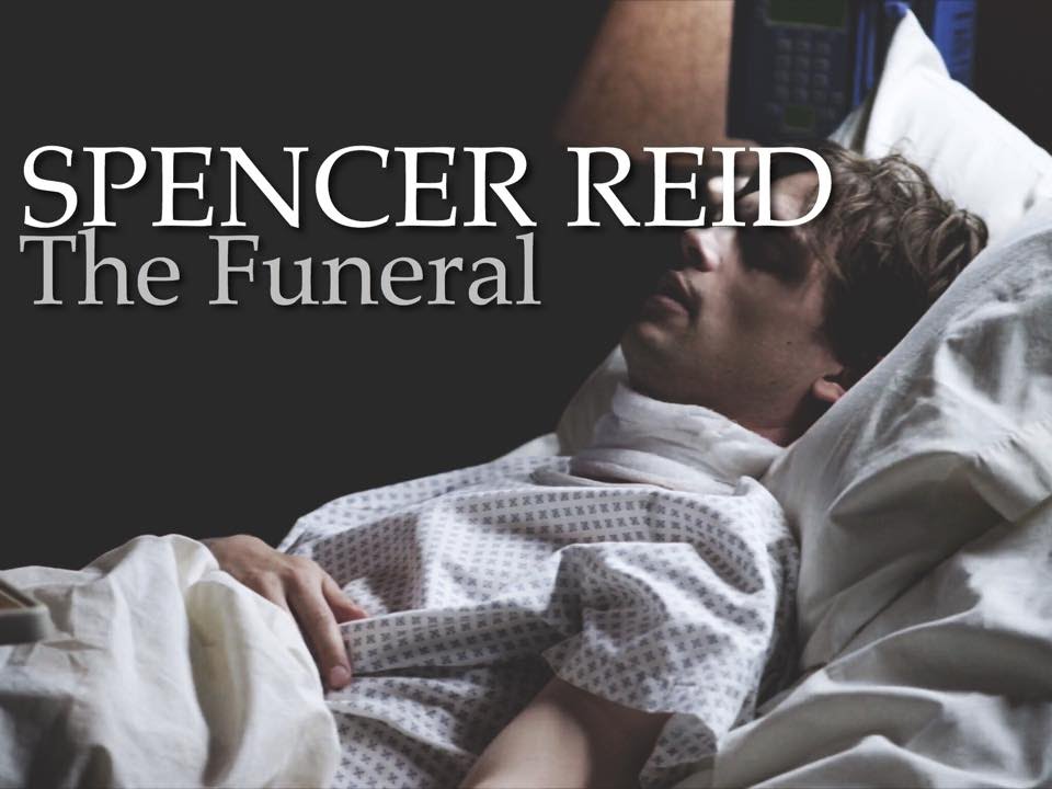 Spencer Reid | The Funeral [Read Desc]
