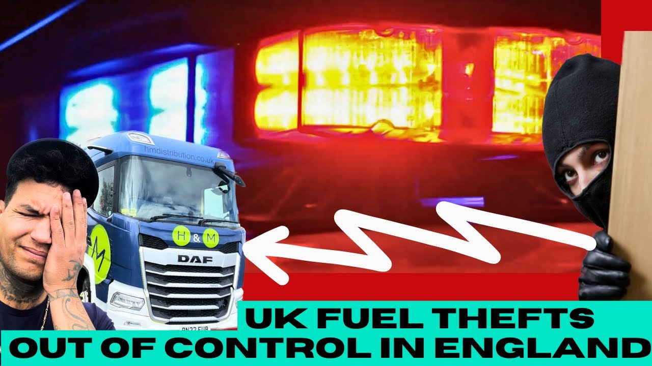 Truckers Beware: Fuel Thefts Out of Control in England - Trucking UK