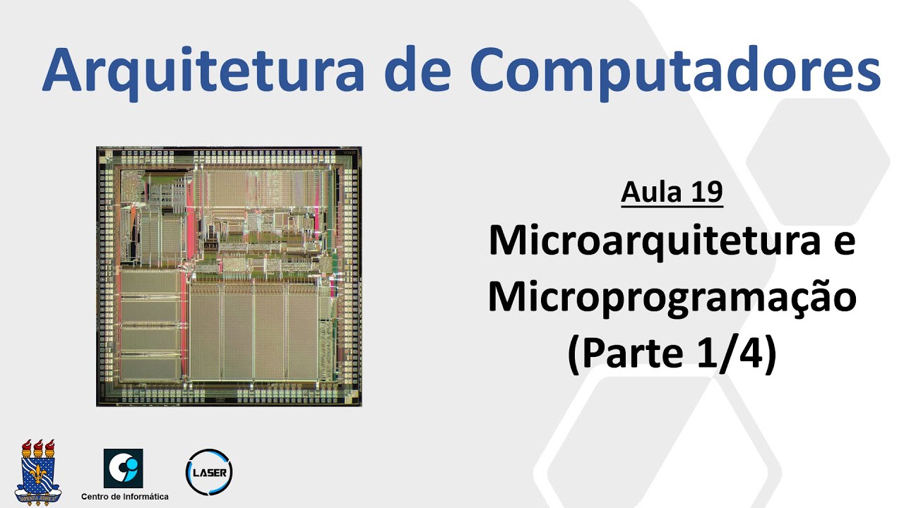 Aula 19 - Microarquitetura e Microprogramação (Parte 1/4)