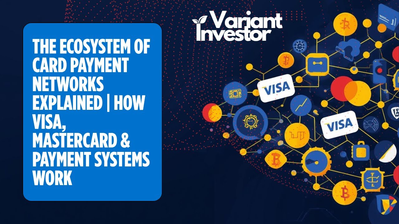 The Ecosystem of Card Payment Networks Explained | How Visa, Mastercard & Payment Systems Work
