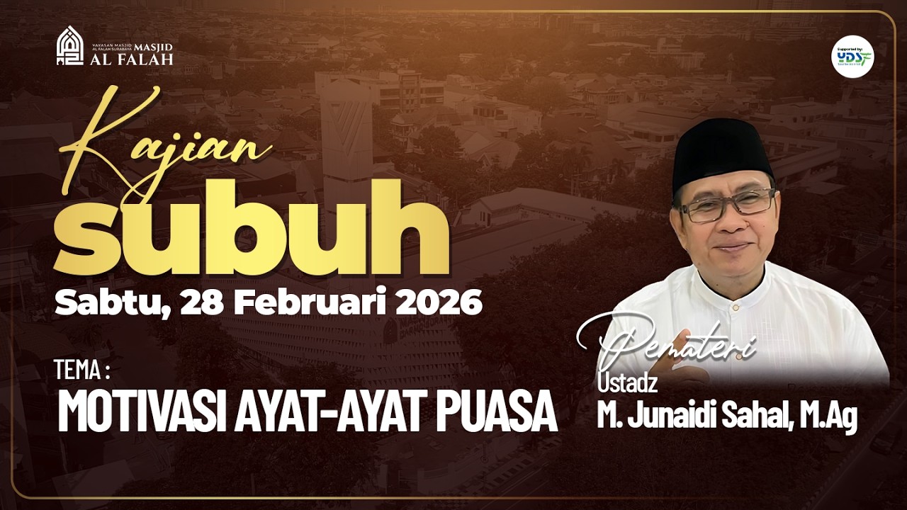 MOTIVASI AYAT-AYAT PUASA - Kajian Subuh - Ustadz M. Junaidi Sahal, M.Ag.