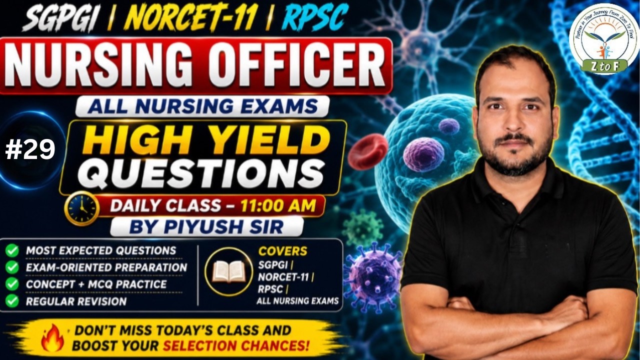 SGPGI | NORCET-11 | RPSC Staff Nurse | HIGH YIELD QUESTIONS | #29 || Z TO F NURSING