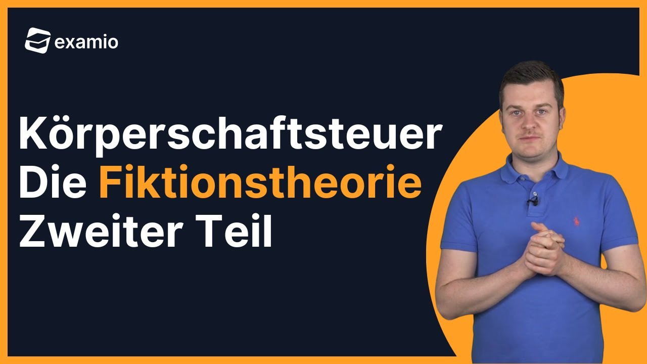 Fiktionstheorie Körperschaftsteuer | Beispiel Teil 2