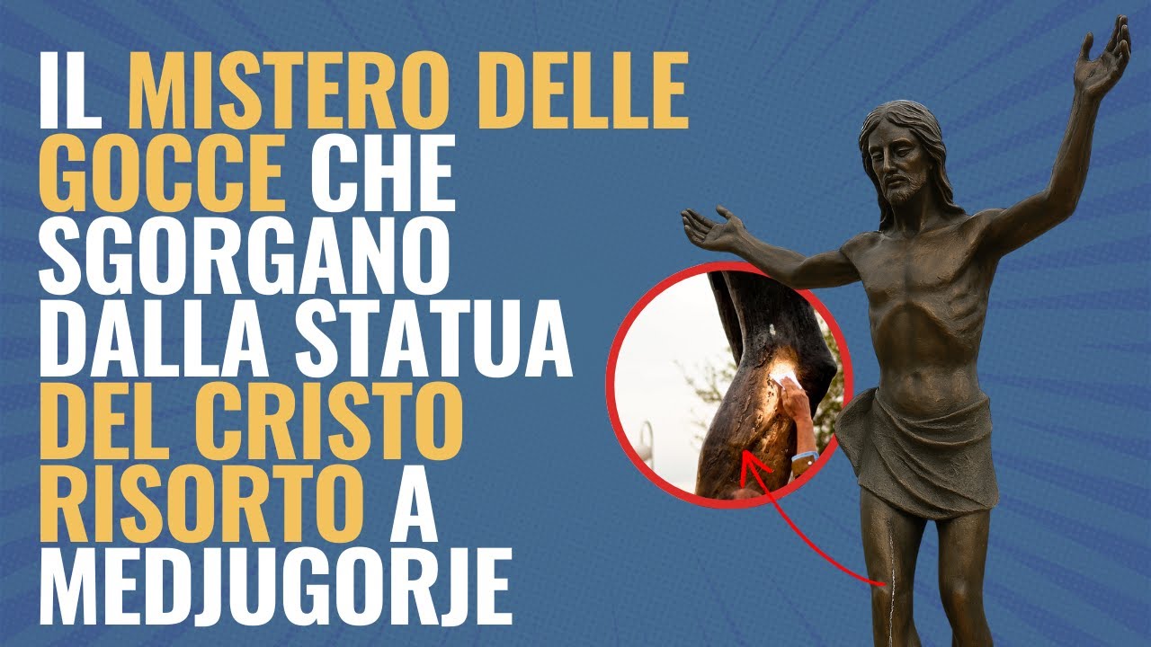 Il mistero delle gocce che sgorgano dalla statua del Cristo Risorto a Medjugorje