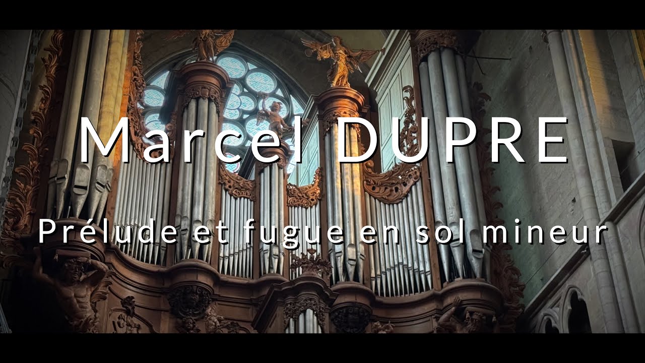 MARCEL DUPRE - PRELUDE ET FUGUE EN SOL MINEUR Op.7