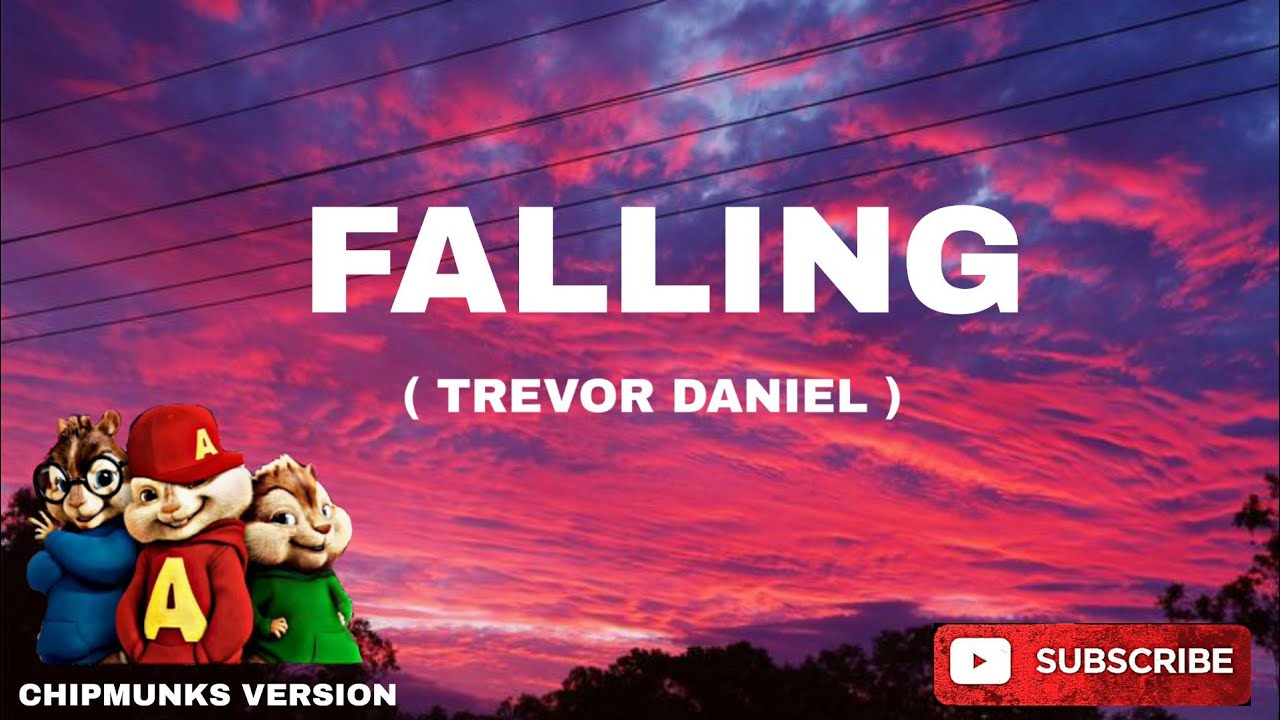 Falling - Trevor Daniel (Chipmunk Version)