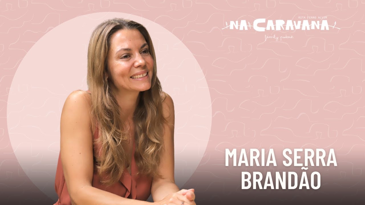 N'A Caravana com Maria Serra Brandão #195 Incrível mundo do sono, priorizar hábitos e Ilha do Farol