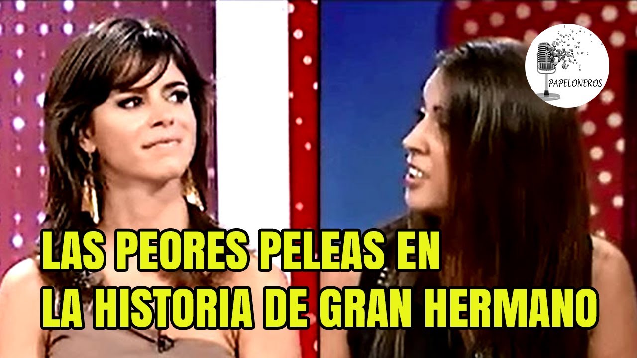 Las peleas mas recordadas  de Gran Hermano