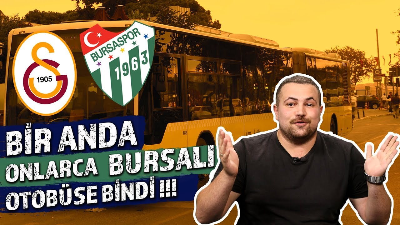 Anılar #1: Bursalılarla aynı otobüse binen Galatasaraylılar bakın nasıl kurtuldu!