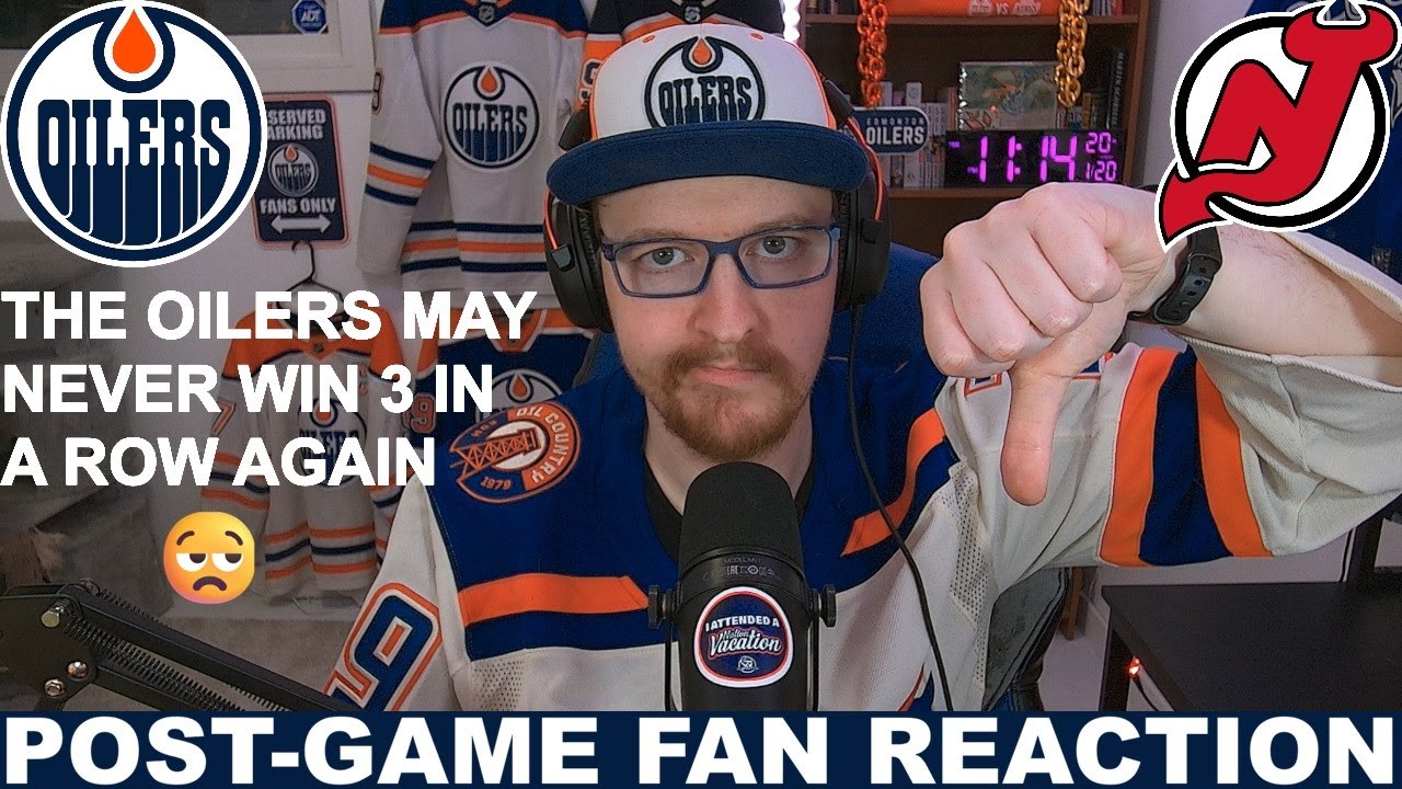 I'm Not Mad... Post-Game Fan Reaction: Oilers vs Devils