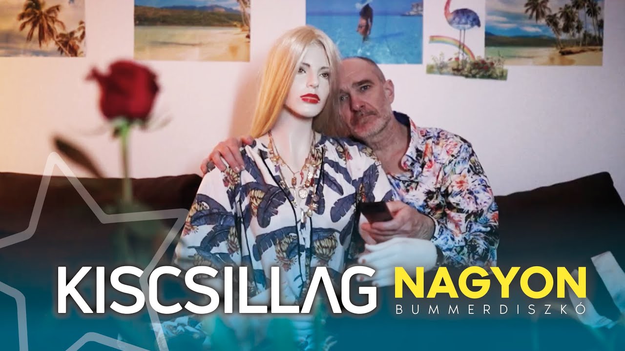 Kiscsillag - Nagyon (bummerdiszkó)