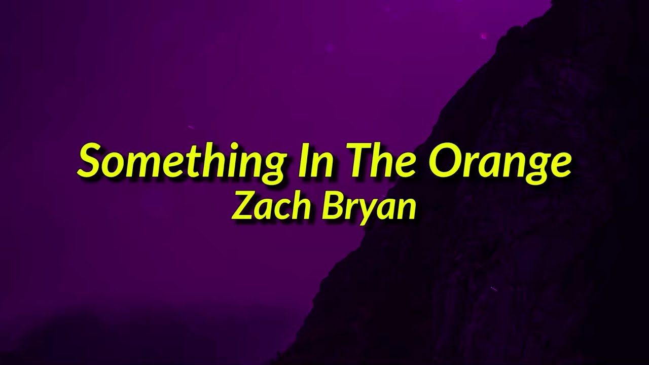 [𝘚𝘭𝘰𝘸𝘦𝘥] Zach Bryan - Something In The Orange (Lyrics)