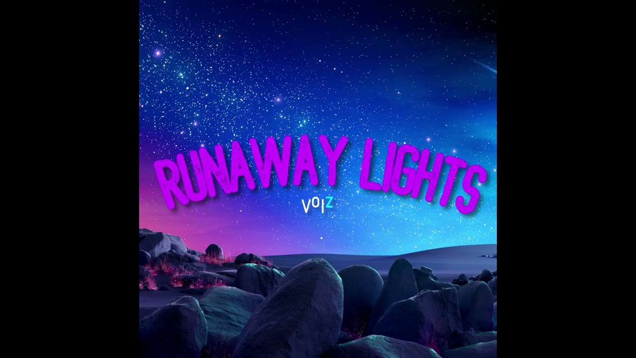 Runaway Lights™ | VOIZ Official Audio™