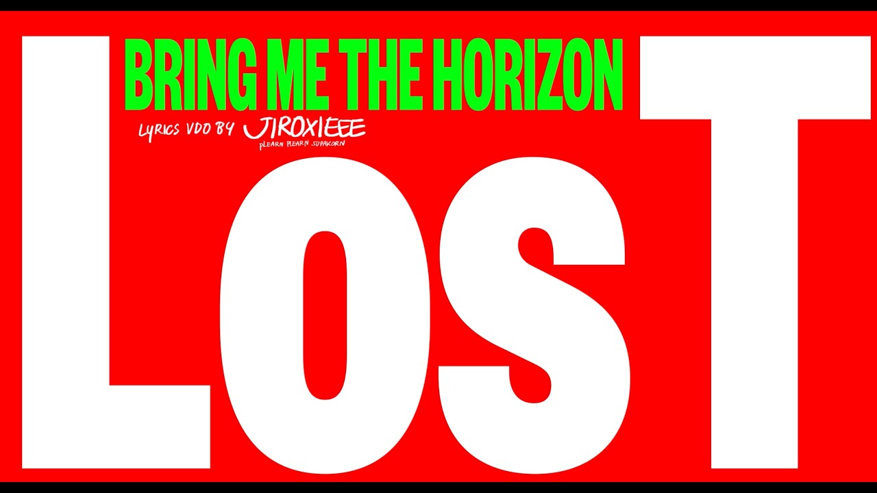 Bring Me The Horizon - LosT (Lyrics Video)