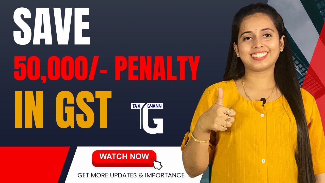 Save 50000 penalty in GST | #gstservices #gst #tax #compliance #taxdeduction #gstsolutions