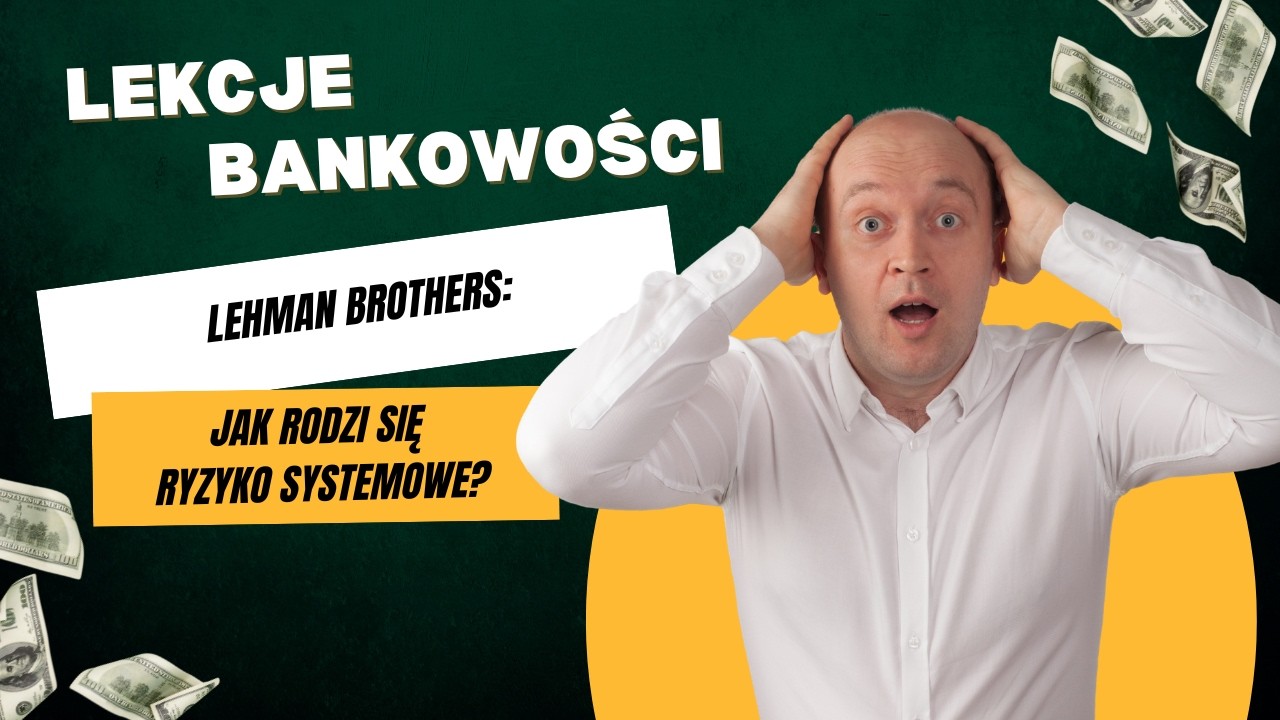 Ryzyko systemowe w praktyce: lekcja z upadku Lehman Brothers
