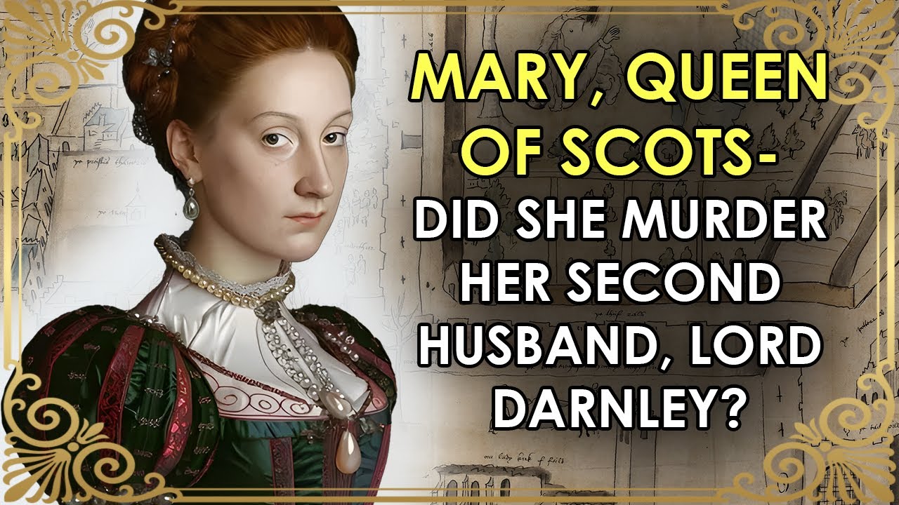 Did Mary Queen of Scots Really Marry Her Husband's Murderer? | Mary Stuart