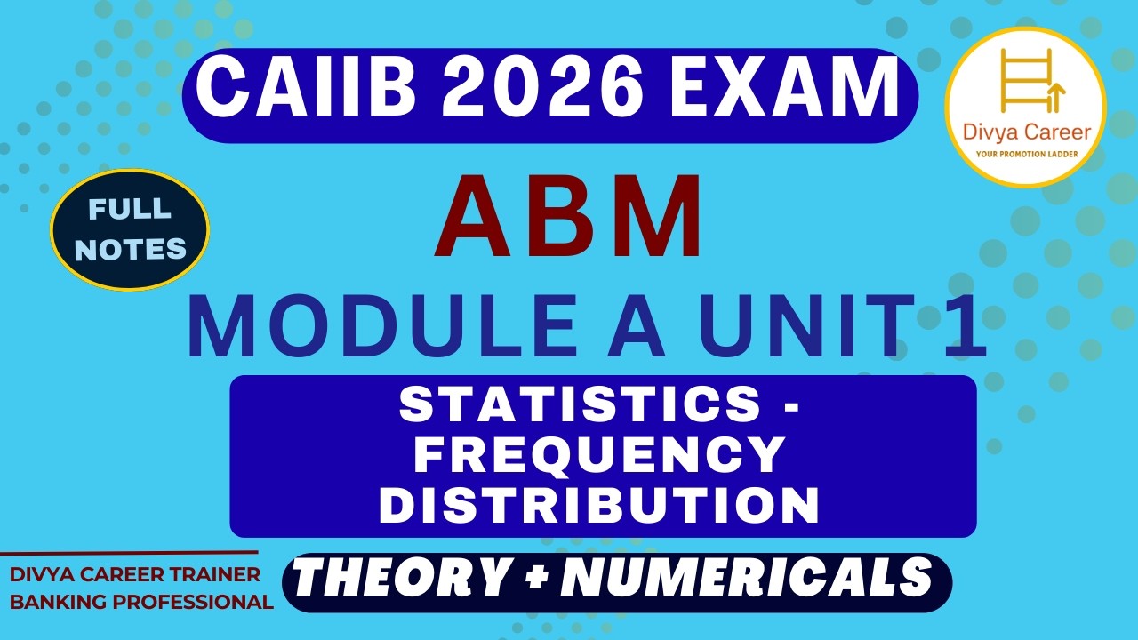 CAIIB 2026 | ABM Module A Unit 1 (Theory & Numericals) | Divya Career - JAIIB CAIIB