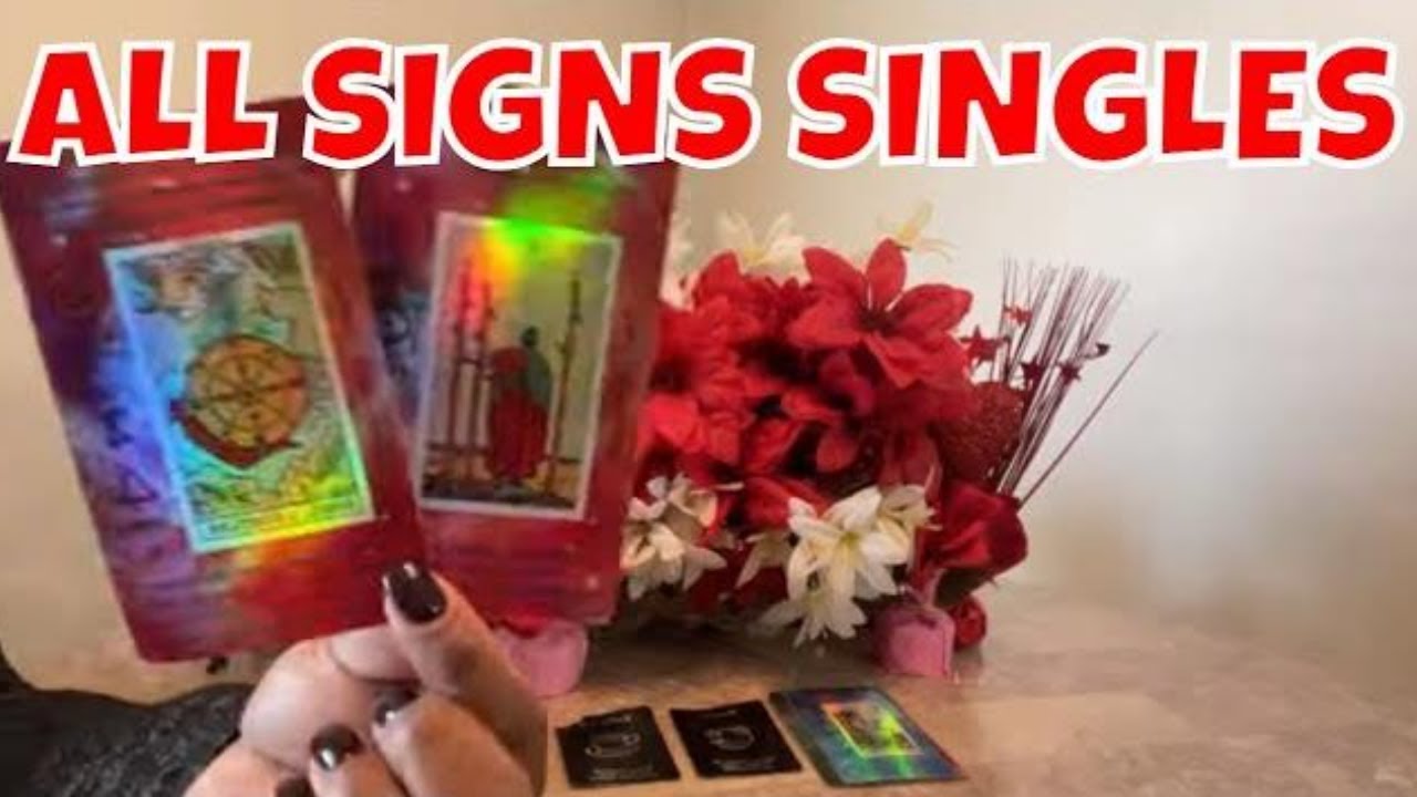 All Signs Singles Tarot Reading Whatever Comes Out.