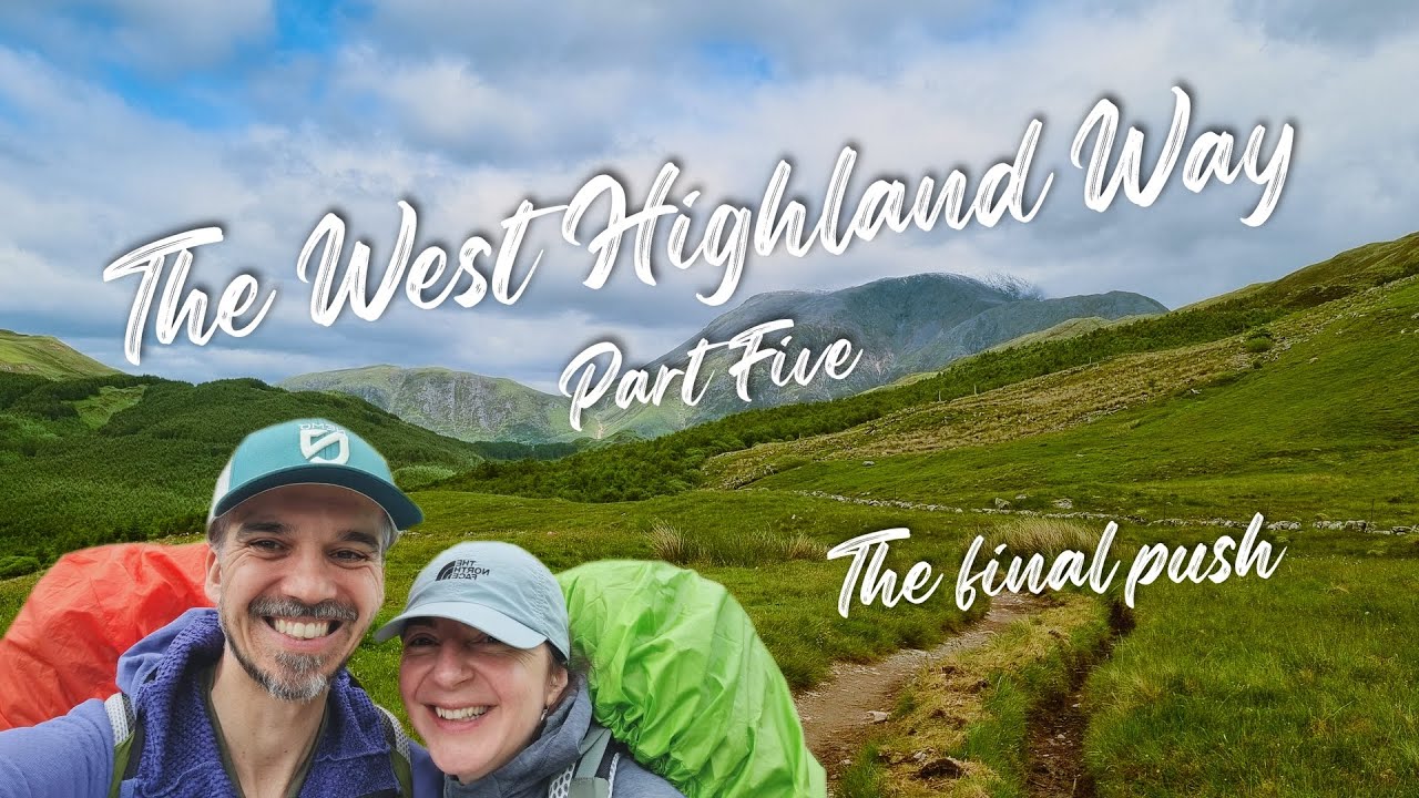 The West Highland Way - Kinlochleven to Fort William, 4K Adventure