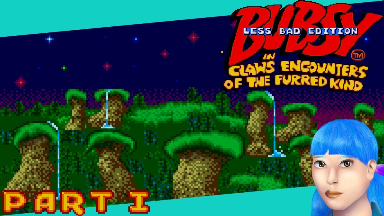 Bubsy Less Bad Edition Part Ⅰ