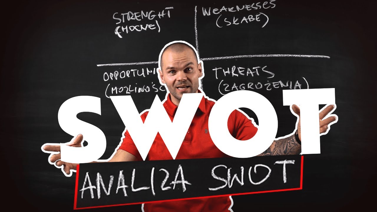 Łukasz Dojka - Analiza SWOT - prosty spos&oacute;b na analizę twojej działalności!