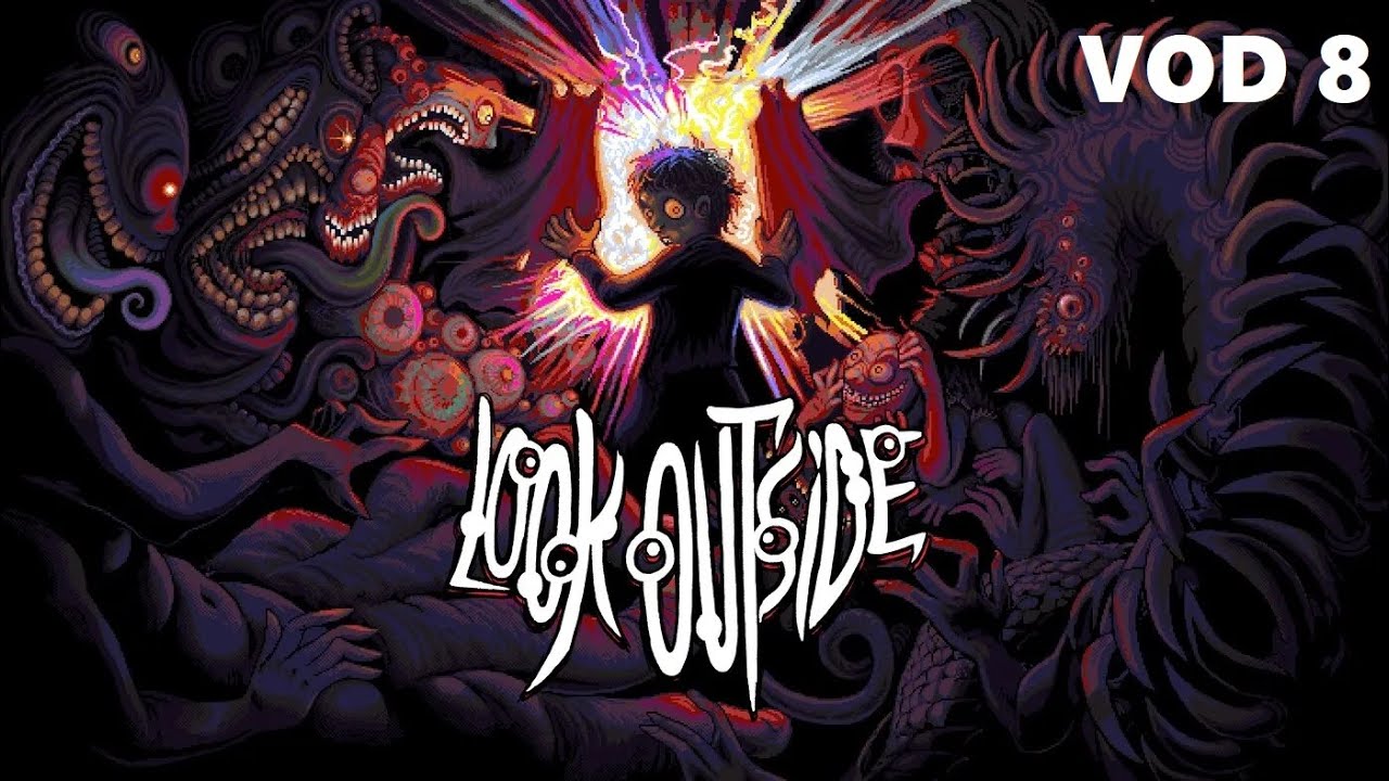 Look Outside VOD 8 - Finale -