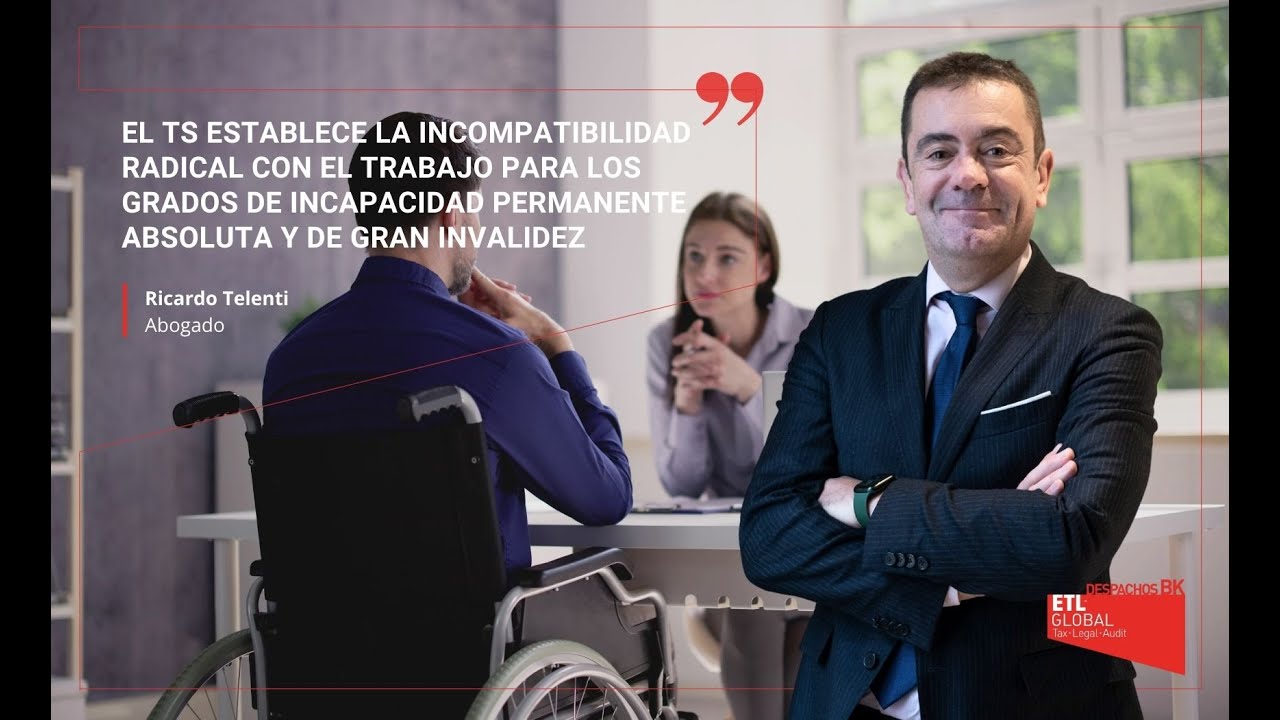 Incompatibilidad con el trabajo para los grados de incapacidad permanente absoluta y gran invalidez