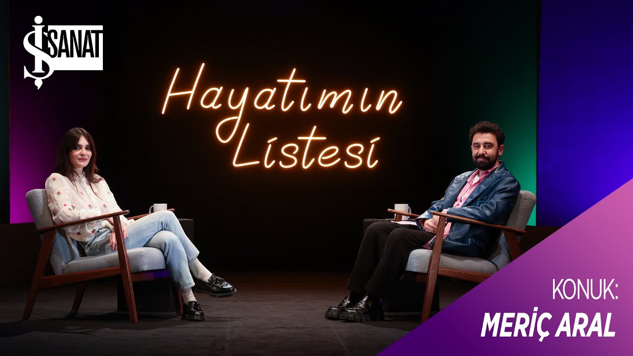 Meriç Aral | Melikşah Altuntaş ile Hayatımın Listesi