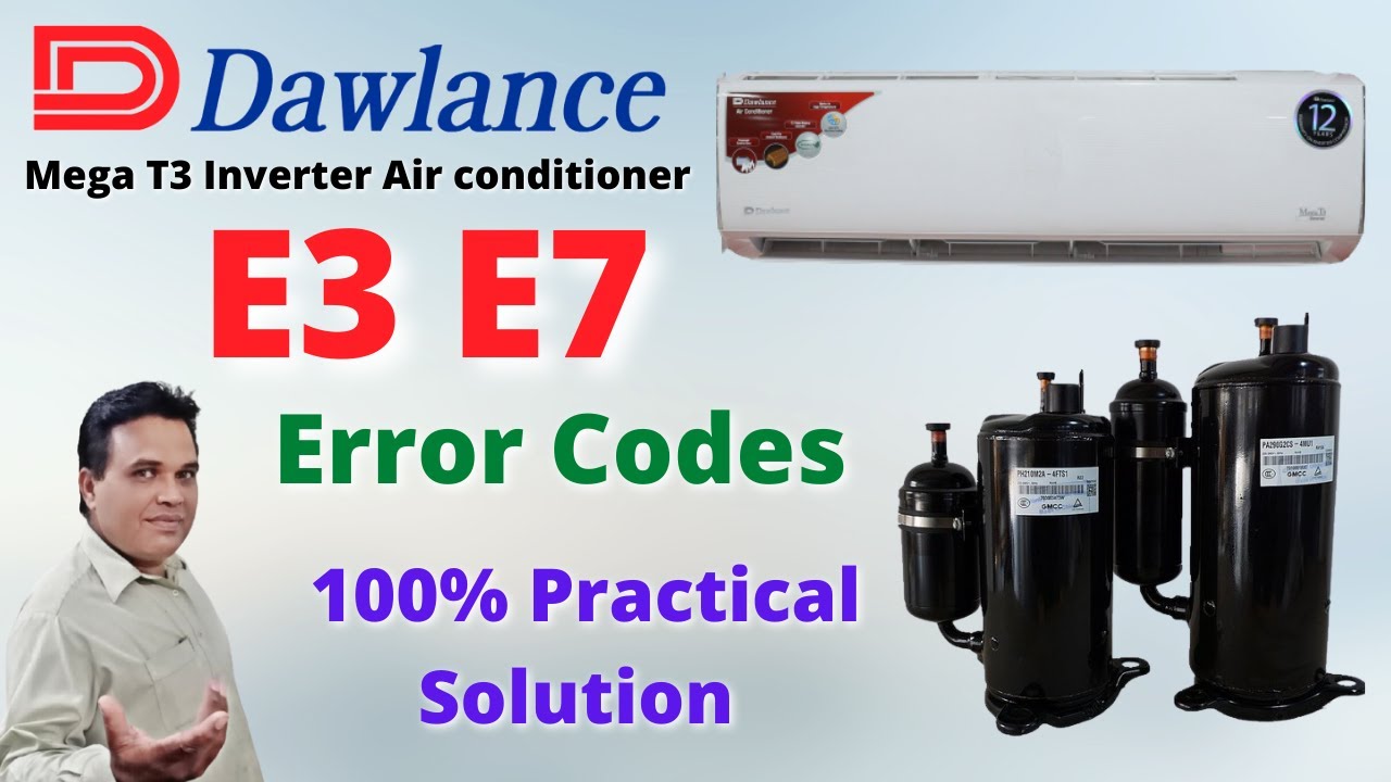 Dawlance Maga T3 Inverter Air Conditioner E3 & E7 Error code Problem Repair Solution | Forever Tech