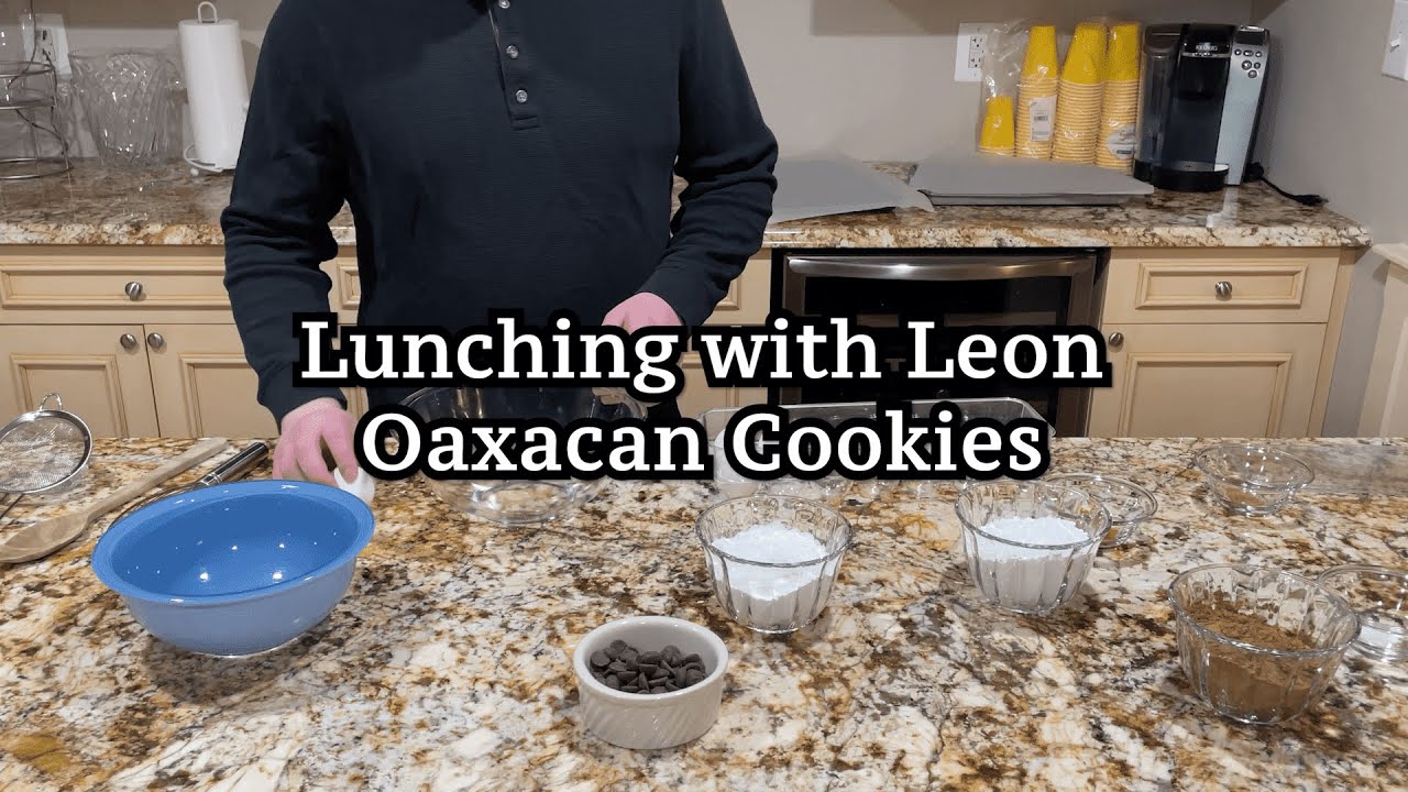 🎥 Lunching with Leon - Oaxacan Cookies!