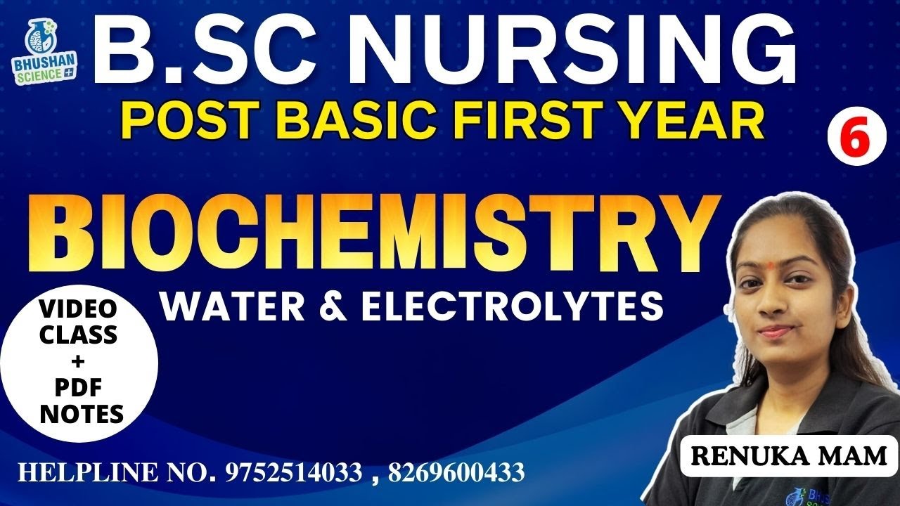 CLASS 6 BIOCHEMISTRY WATER & ELECTROLYTES POST BASIC B.SC NURSING 1ST YEAR 2024 EXAM UNIT 2