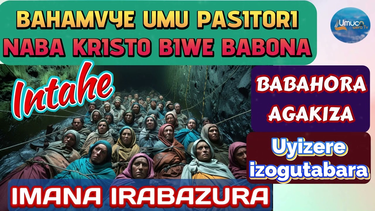 INTAHE IKOMEYE/UMUPASITORI NABAKRISO BIWE BABAHAMVYE MUKINOGO KIMWE BABAHORA AGAKIZA/IMANA IRABAZURA