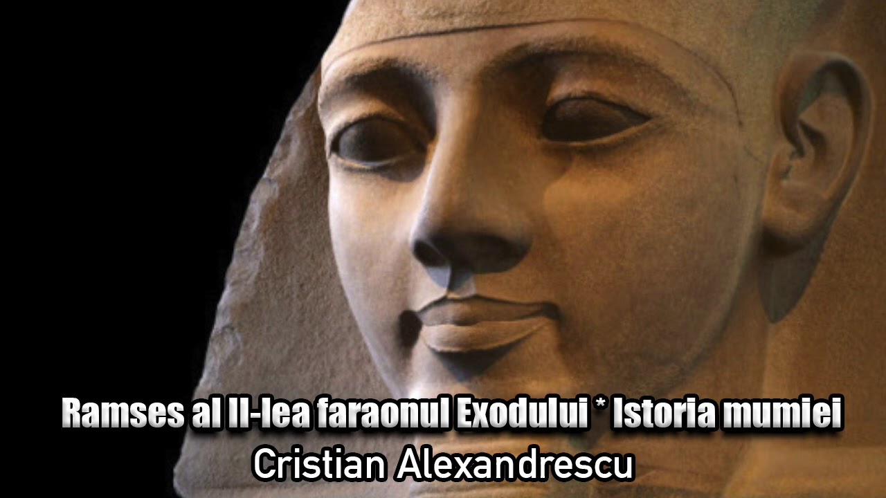 Ramses Al II-Lea Faraonul Exodului * Istoria Mumiei