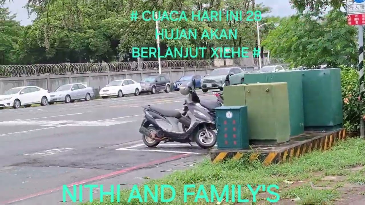#CUACA HARI INI 28 HUJAN AKA BERLANJUT XIEHE TAIWAN# #VLOGHARIANKU # # VIDEO FYP#?